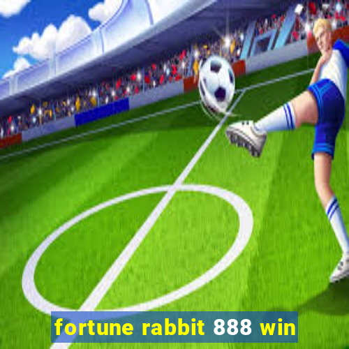 fortune rabbit 888 win